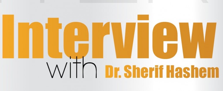 Interview With Dr. Sherif Hashem