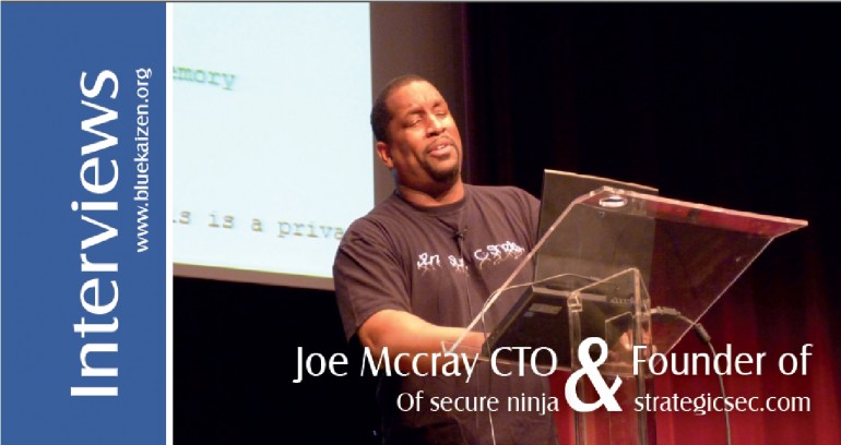 Interview with Joe Mccray CTO Of secure ninja and Founder of strategicsec.com